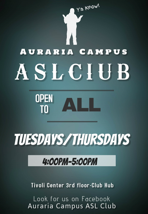 ASL Club Meets Every Tuesday and Thursday at 4p.m. in Tivoli Center Club Hub