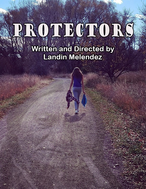 Protectors Written and Directed by Landin Melendez