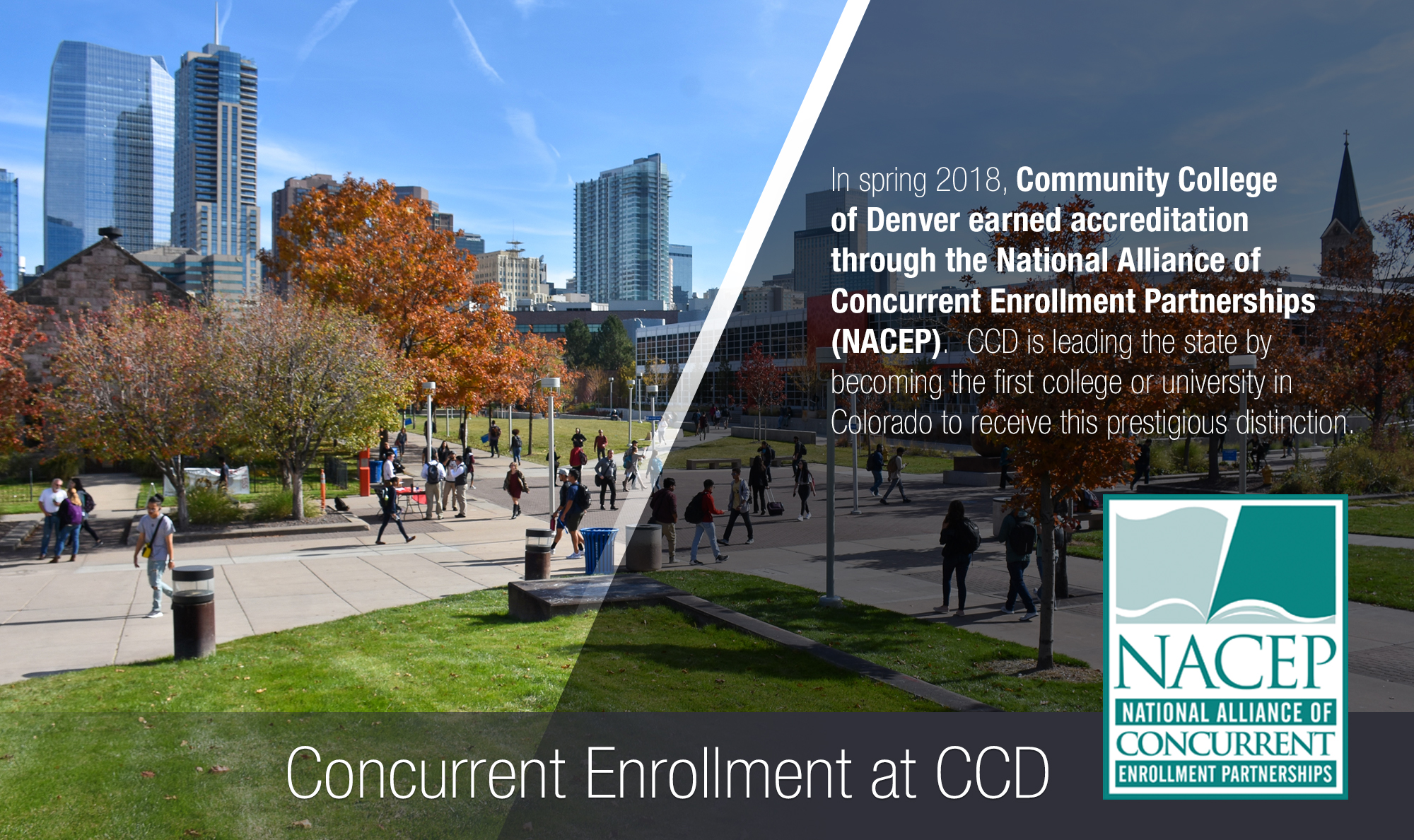 CCD has earned accreditation through the National Alliance of Concurrent Enrollment Partnerships. CCD concurrent enrollment poster