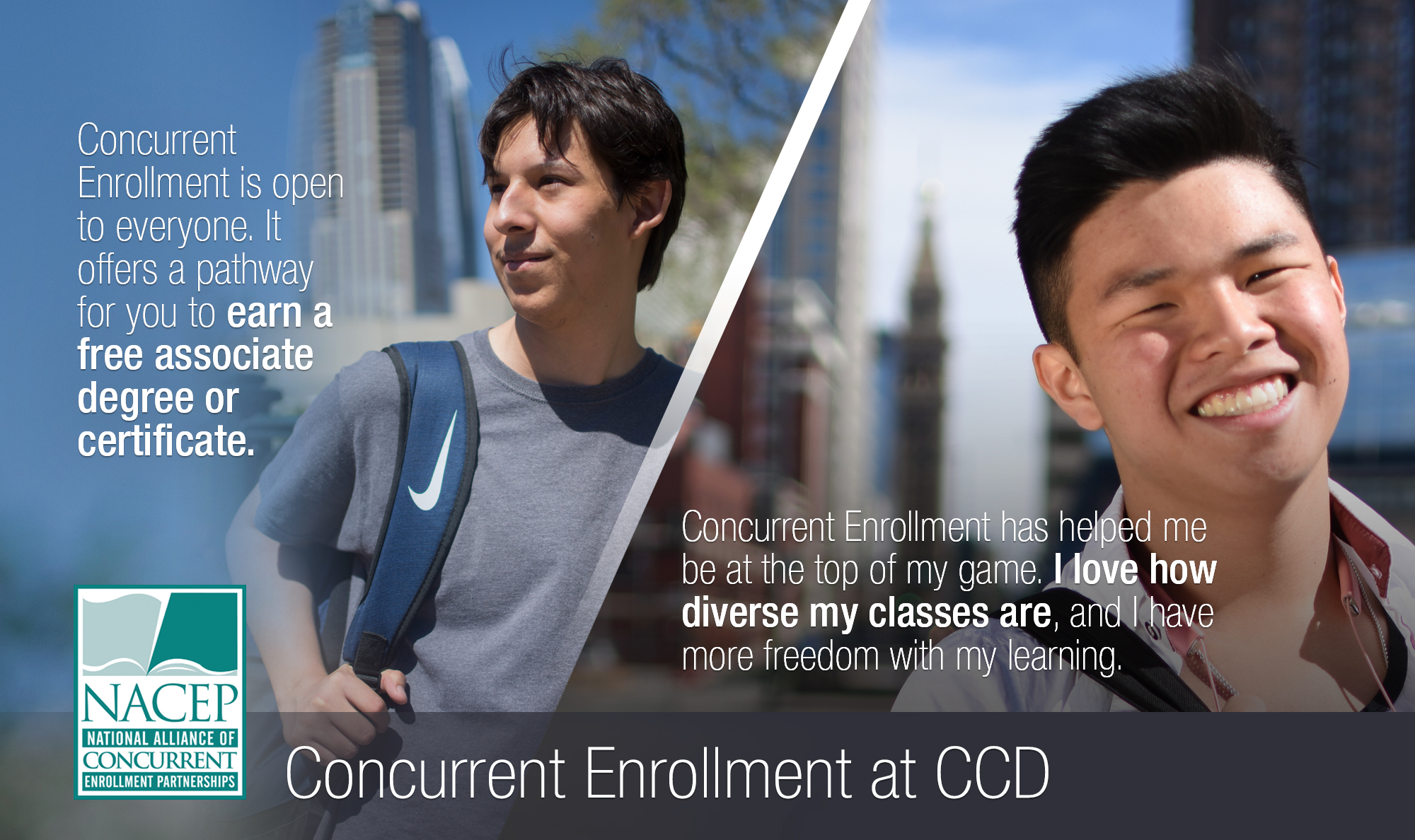 "Concurrent Enrollment is open to everyone. It ofers a pathway for you to earn a free associate degree or certificate." two high school students with quotes on their concurrent enrollment experience