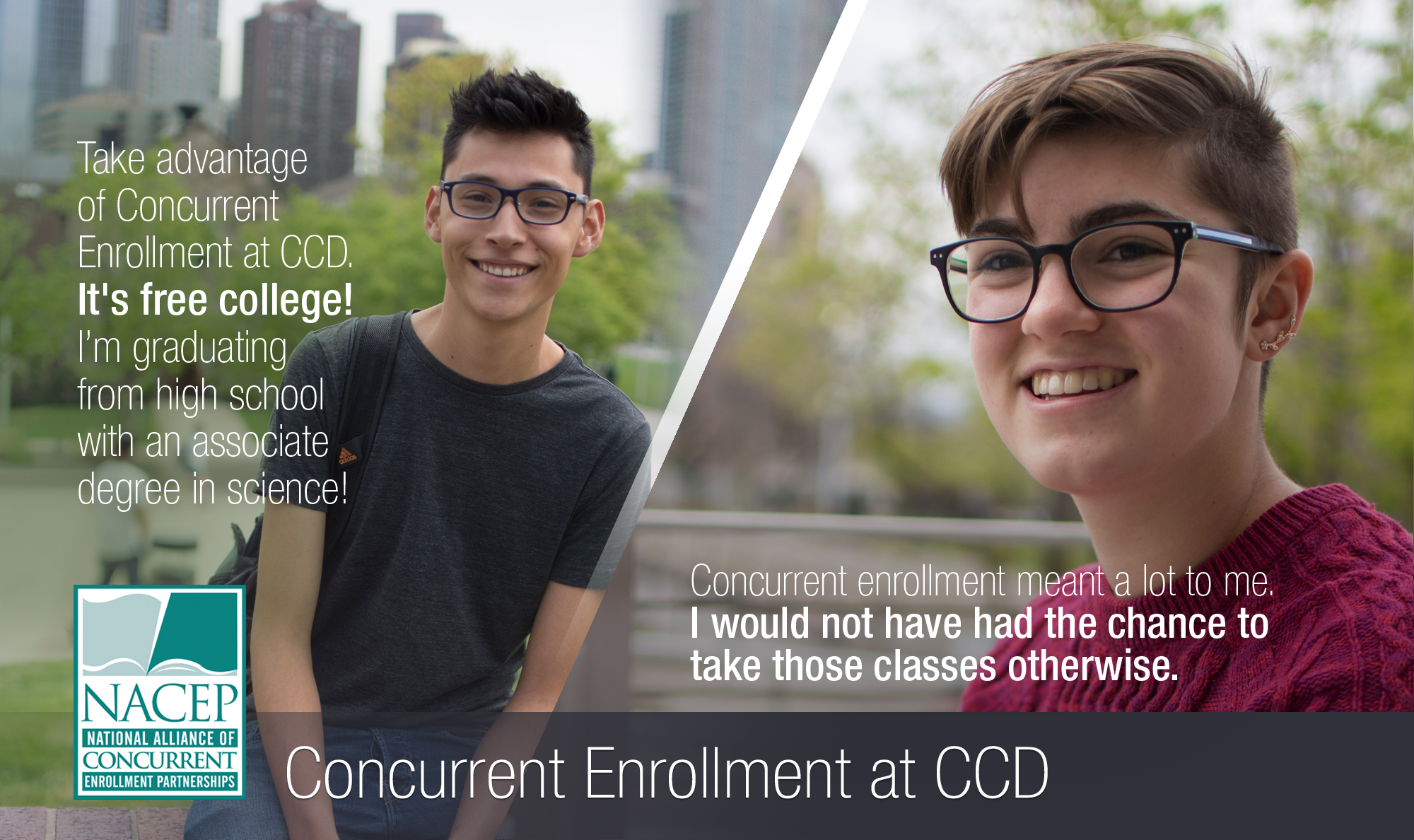 "Take advantage of Concurrent Enrollment. It's free college! I'm graduating from high school with an associate degree in science!" two high school students with quotes on their concurrent enrollment experience