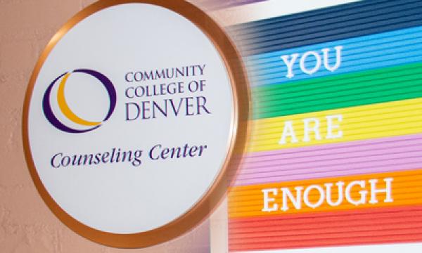Community College of Denver Counseling Center sign. Framed art with the words You Are Enough.